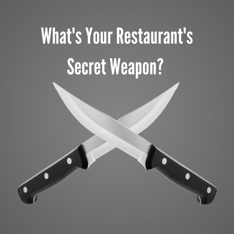 What's Your Restaurant's Secret Weapon?